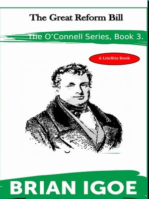 cover image of The Daniel O'Connell Series Book 3. the Great Reform Bill.